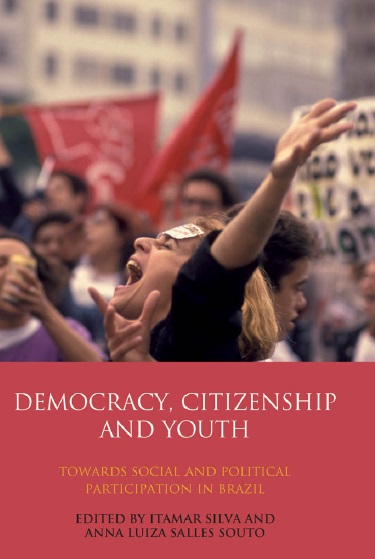 Democracy, Citizenship and YouthTowards Social and Political Participation in Brazil