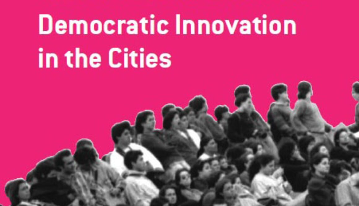 CITIZEN MOBILIZATION AND DEMOCRATIC INNOVATION IN THE CITIES
