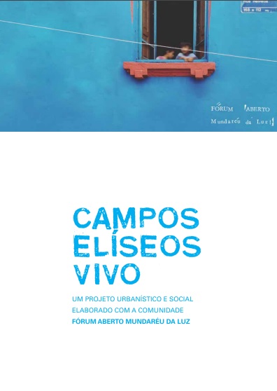 Campos Elíseos Vivo: um projeto urbanístico e social elaborado com a comunidade Fórum Aberto Mundaréu da Luz