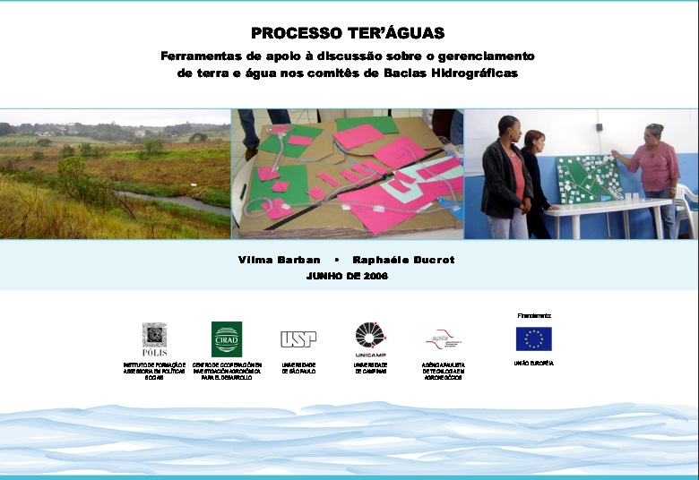 Processo Ter’Águas – Ferramentas de apoio à discussão sobre o gerenciamento de terra e água nos comitês de Bacias Hidrográficas
