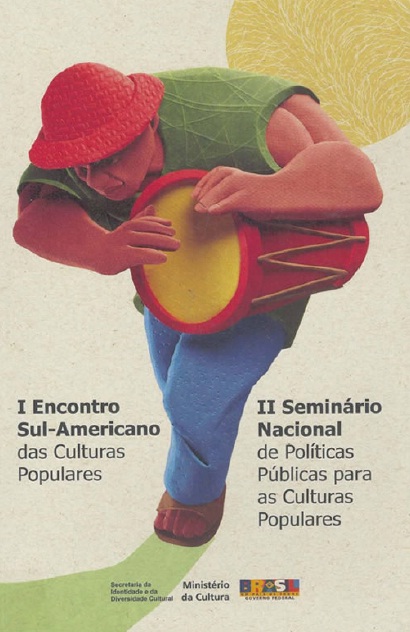 I Encontro Sul-Americano das Culturas Populares e II Seminário Nacional de Políticas Públicas para as Culturas Populares
