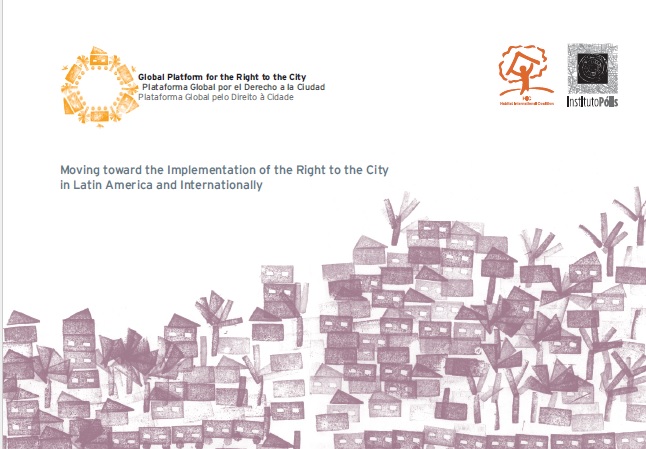 Moving toward the Implementation of the Right to the City in Latin America and Internationally