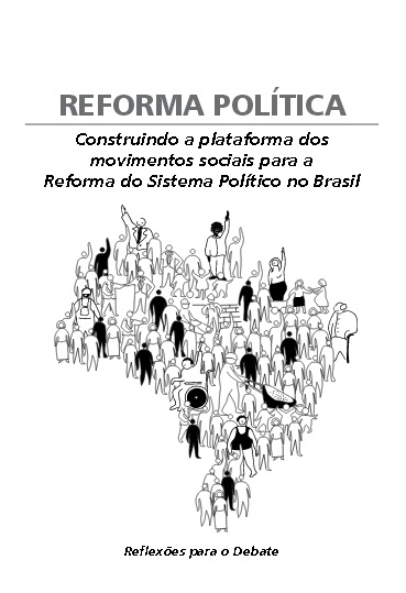 Reforma Política: construindo a plataforma dos movimentos sociais para a Reforma do Sistema Político no Brasil