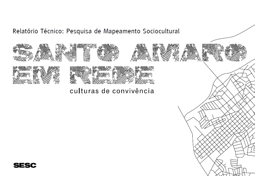 Relatório Técnico: Pesquisa de Mapeamento Sociocultural Santo Amaro em Rede  culturas de convivência