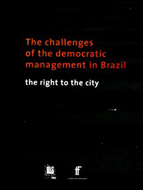 The challenges of the democratic management in Brazil: the right to the city