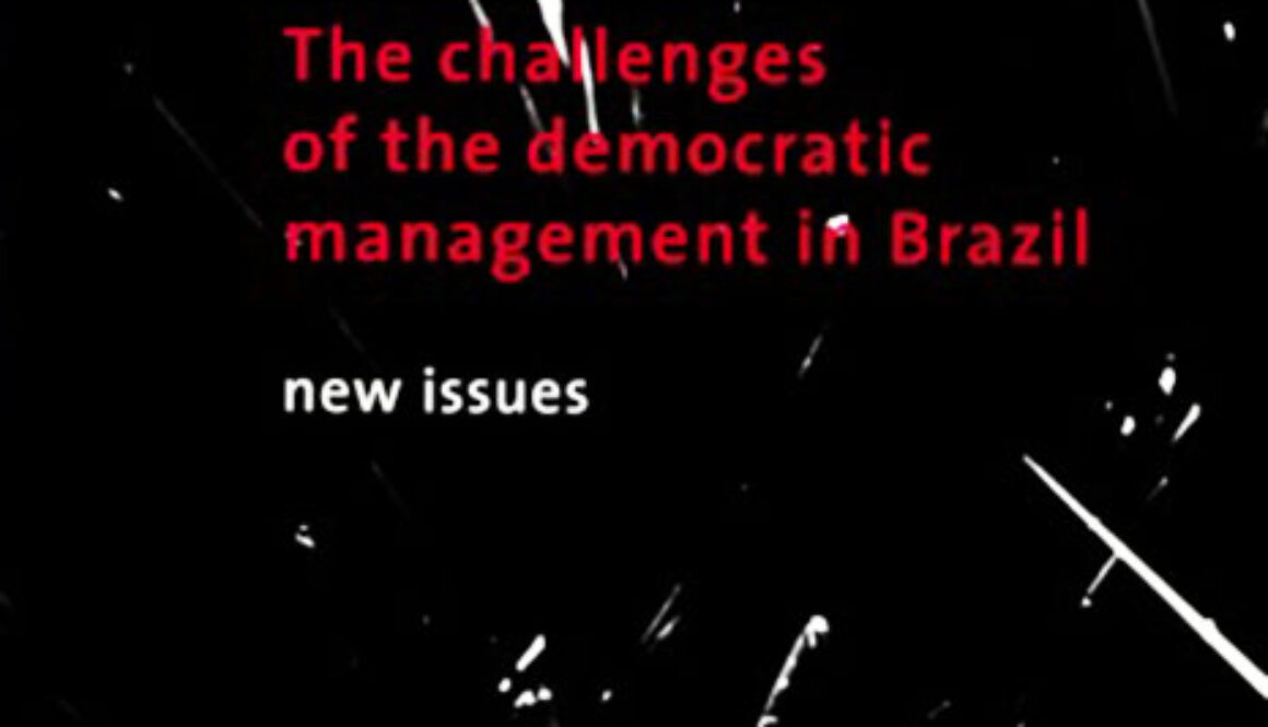 THE CHALLENGES OF THE DEMOCRATIC MANAGEMENT IN BRAZIL NEW ISSUES