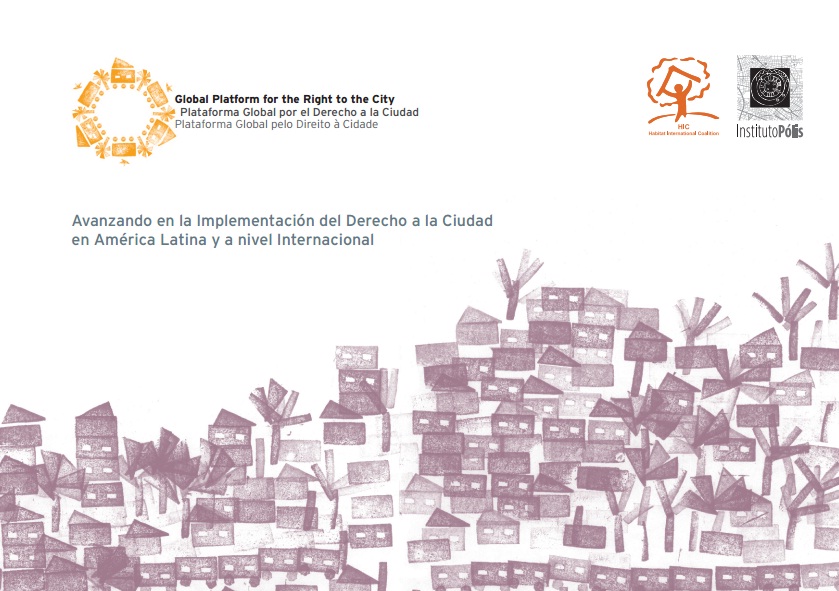 Avanzando en la Implementácion del Derecho a la Ciudad en América Latina y a nivel Internacional