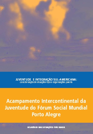 Acampamento Intercontinental da Juventude do Fórum Social Mundial Porto Alegre