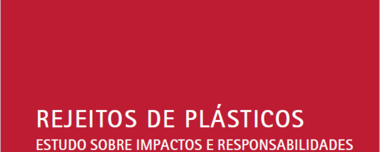 Rejeitos de plásticos: estudos sobre impactos e responsabilidades